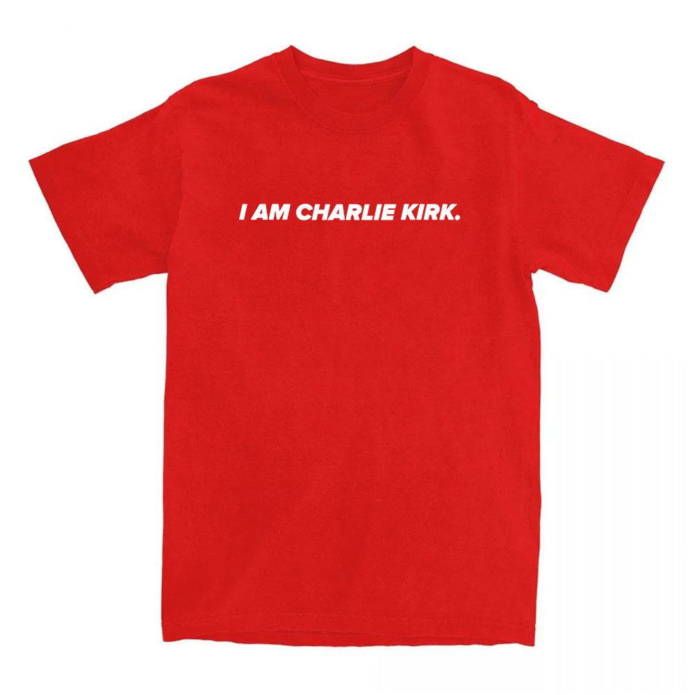 I Am Charlie Kirk Tee America Fashion Style Tshirts Cotton Short Sleeve Casual Female T-shirt Letter Graphic Printing T Shirts