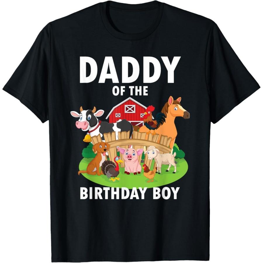 Daddy Of The Birthday Boy Farm Animals Matching Farm Theme T-Shirt XXXXXL
