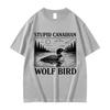 Heated Rivalry 100 Cotton T Shirts Stupid Canadian Wolf Bird Funny Graphic TShirt Men Women Casual Fashion Short Sleeve Tshirt