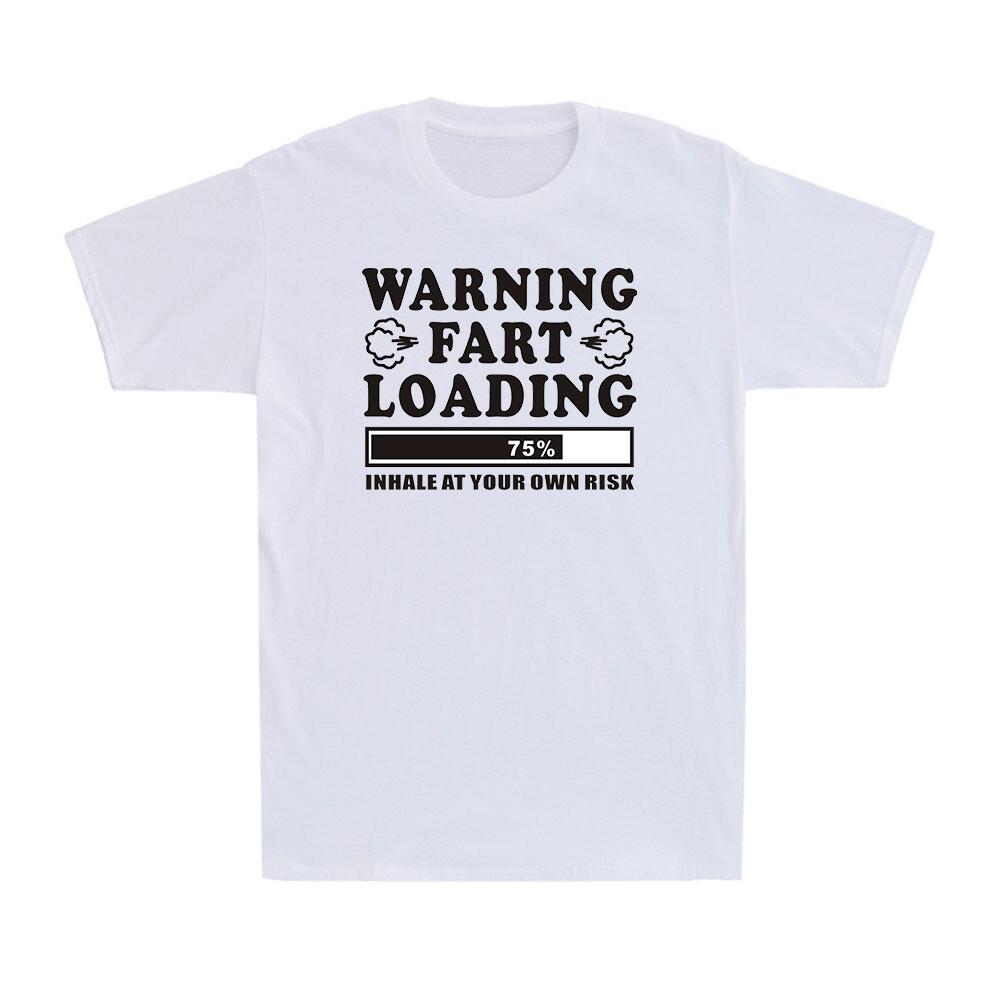 Farting Funny Fart Warning Loading Flatulence Funny Gift Men s T-Shirt T-shirt XL
