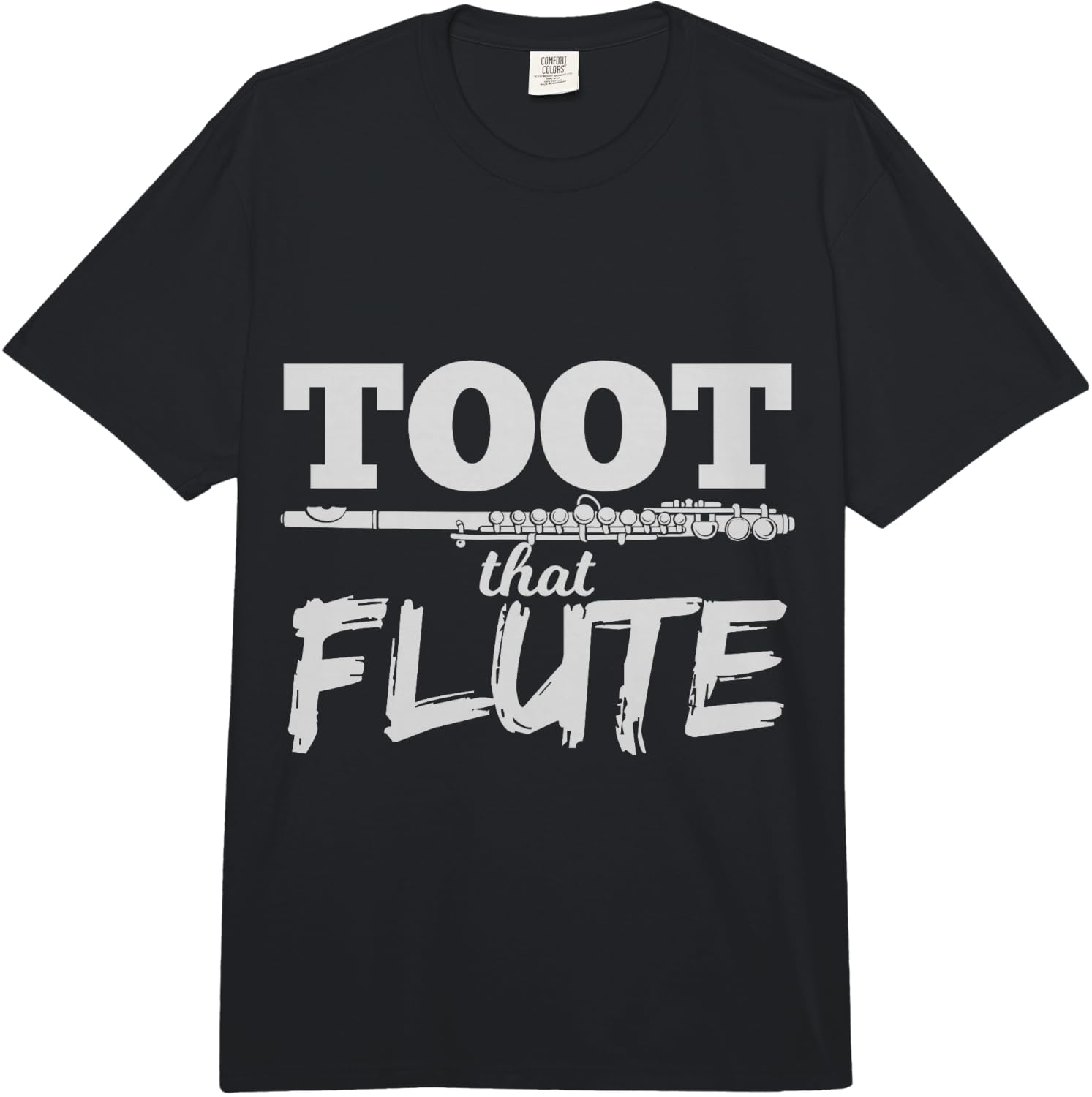 Toot That Flute Funny Musician Gift Fun Comfort Colors Adult Heavyweight Unisex T-Shirt S