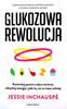 The Glucose Revolution - Jessie Inchauspe [Book]