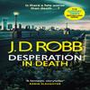 Desperation In Death An Eve Dallas Thriller In Death 55 by J. D. Robb Paperback Book 9780349430300