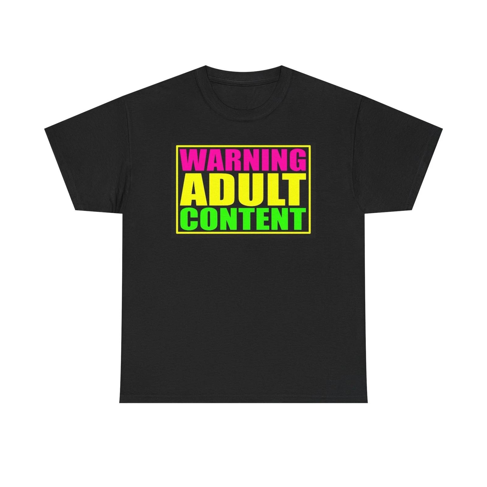 Warning Adult Content Funny Graphic T Shirt S-5XL Unisex Cotton L