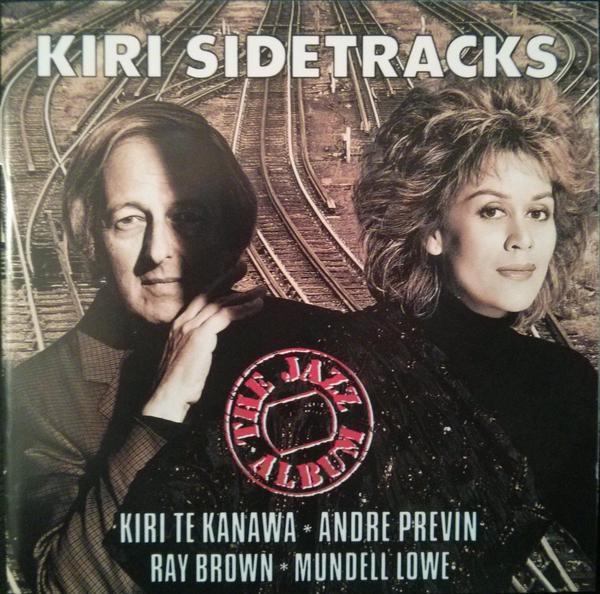 

CD KIRI TE KANAWA ANDR PREVIN RAY B Kiri Sidetracks The Jazz Album 4340922 Philips Philip 1992 Europe Jazz Used