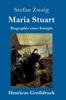 The Maria Stuart (Gro??druck) : Biographie Einer Konigin Book