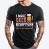 I Make Beer Disappear Whats Your Superpower Funny Drinking Graphic T Shirts Men Cotton Mens Shirts Tshirt Print