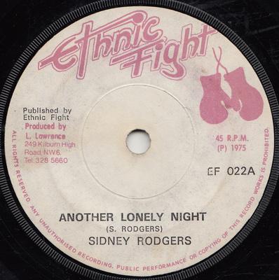7inch Record SIDNEY ROGERS / ETHNIC FIGHT BAND - Another Lonely Night / Straight To  EF022 Ethnic Fight 1975 UK Reggae, Ska & Dub Used