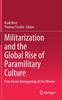 The Militarization and the Global Rise of Paramilitary Culture : Post-Heroic Reimaginings of the Warrior Book