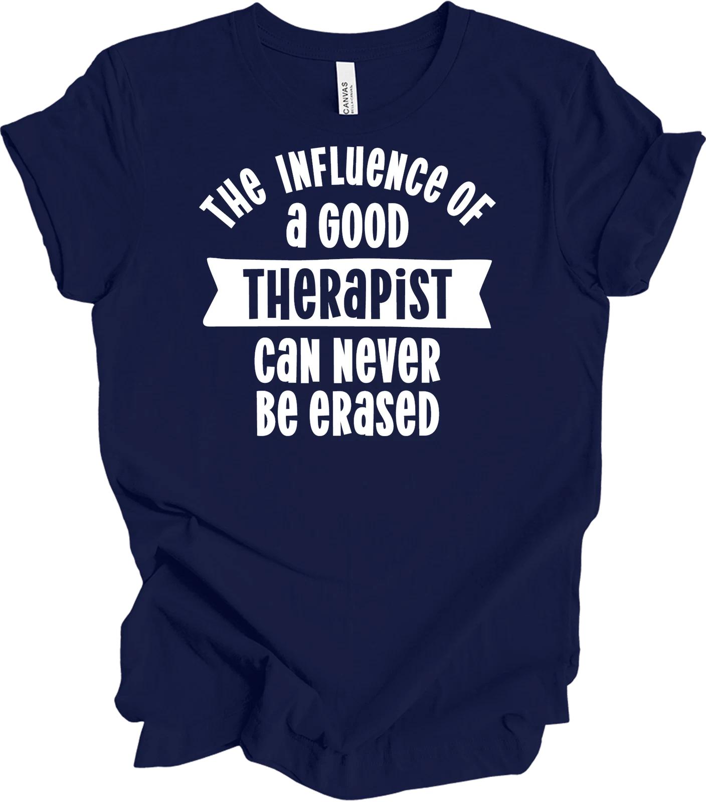 Influence of a Good Therapist T shirt Gift 2XL