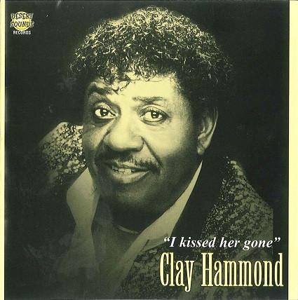 

CD CLAY HAMMOND - I Kissed Her Gone EJ2068 Desert Sounds R 2004 US Soul/Funk Used