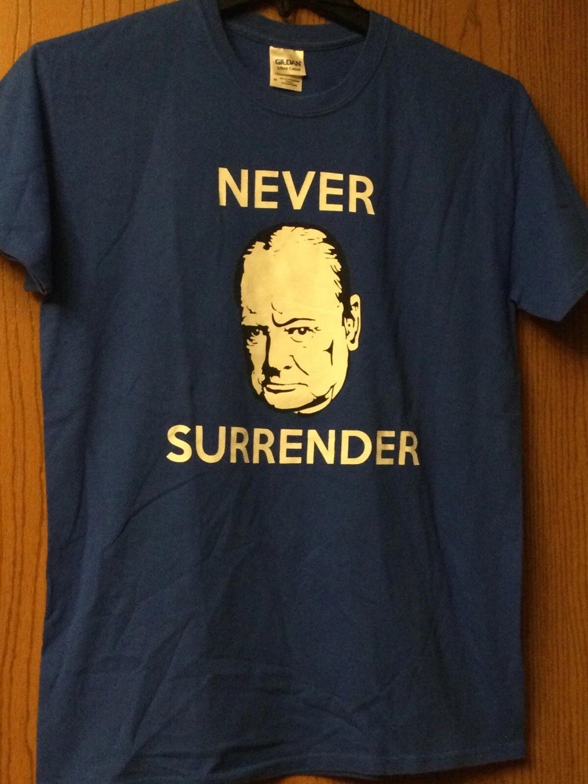 Winston Churchill - “Never Surrender” - Blue Shirt - M 4XL