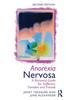 The Anorexia Nervosa : A Recovery Guide for Sufferers, Families and Friends Book