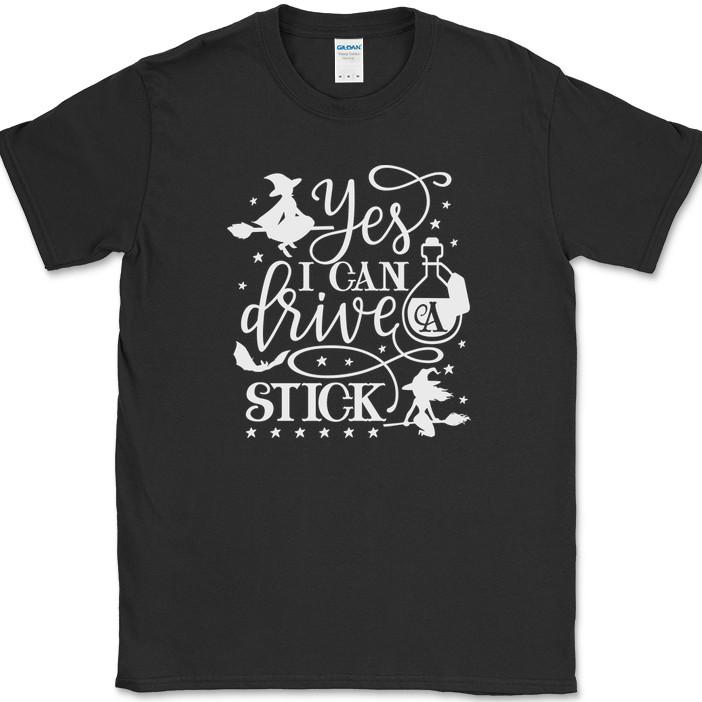 Yes I can Drive A Stick T-Shirt Funny Humor Halloween Witch Costume Tee S
