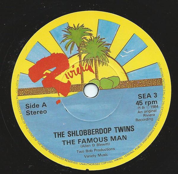 

7inch Record SHLOBBERDOP TWINS - Famous Man SEA3 RIVIERA 1984 UK Rock Used