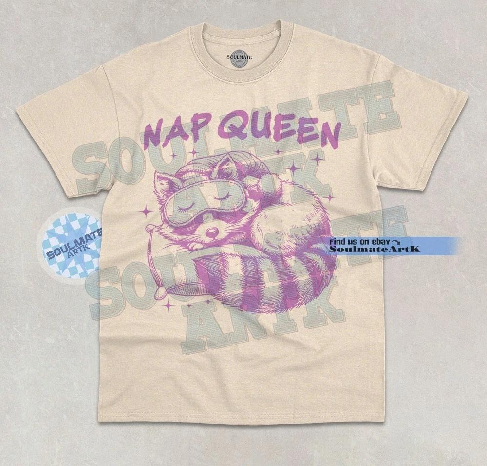 Nap Queen T- Shirt Funny Meme Sleepy Raccoon Nap Lover Napping Graphic Shirt M