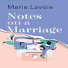 Notes On a Marriage by Marie Lavoie Paperback Book 9781787394698