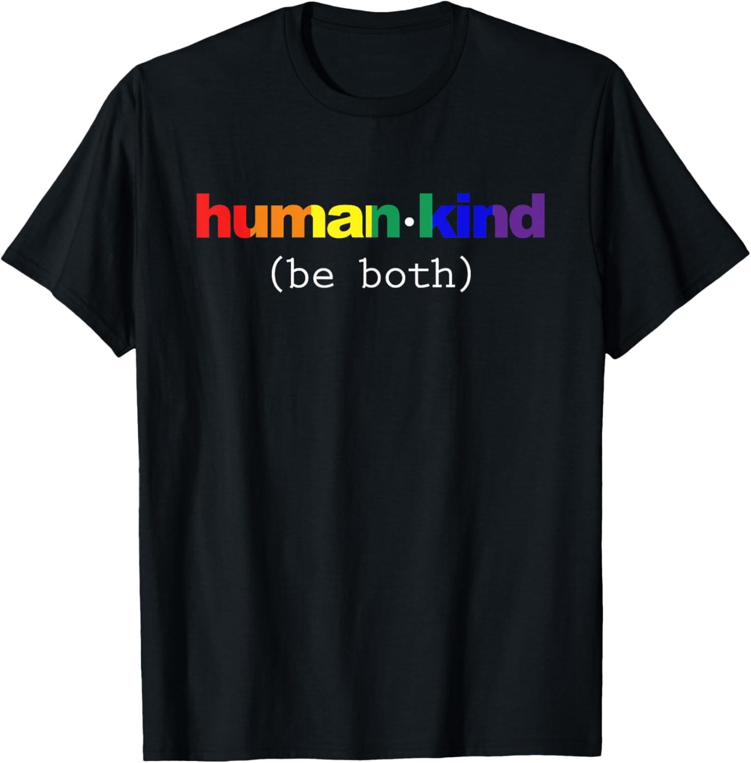 BEST! Human-Kind Be Both Anti-Bullying Inspirational Tee Size S-3XL XXL