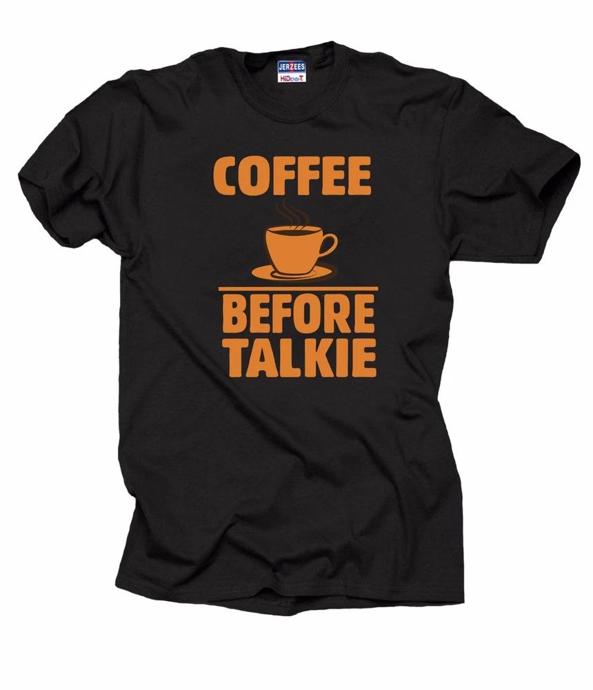Coffee Before Talkie TShirt Funny Tee Shirt S