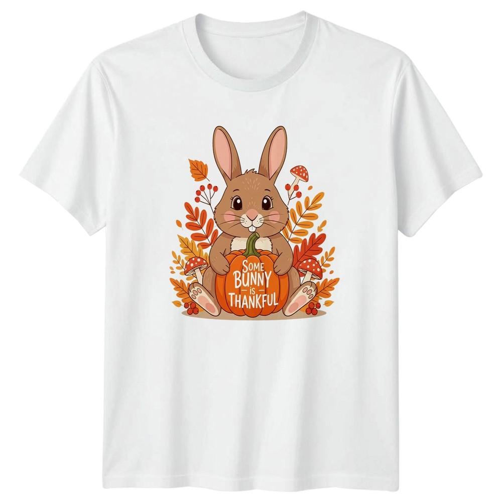 Some Bunny Is Thankful TShirt Autumn Bunny Thanksgiving Thanksgiving Gift S