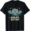 Fly with The Blue Cute Axolotl Dragon  AXOLOTL QUESTIONS Edition Shirts Graphic T Shirts  Men Clothing Tops Streetwear