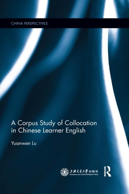 Kniha A Corpus Study of Collocation In Chinese Learner English