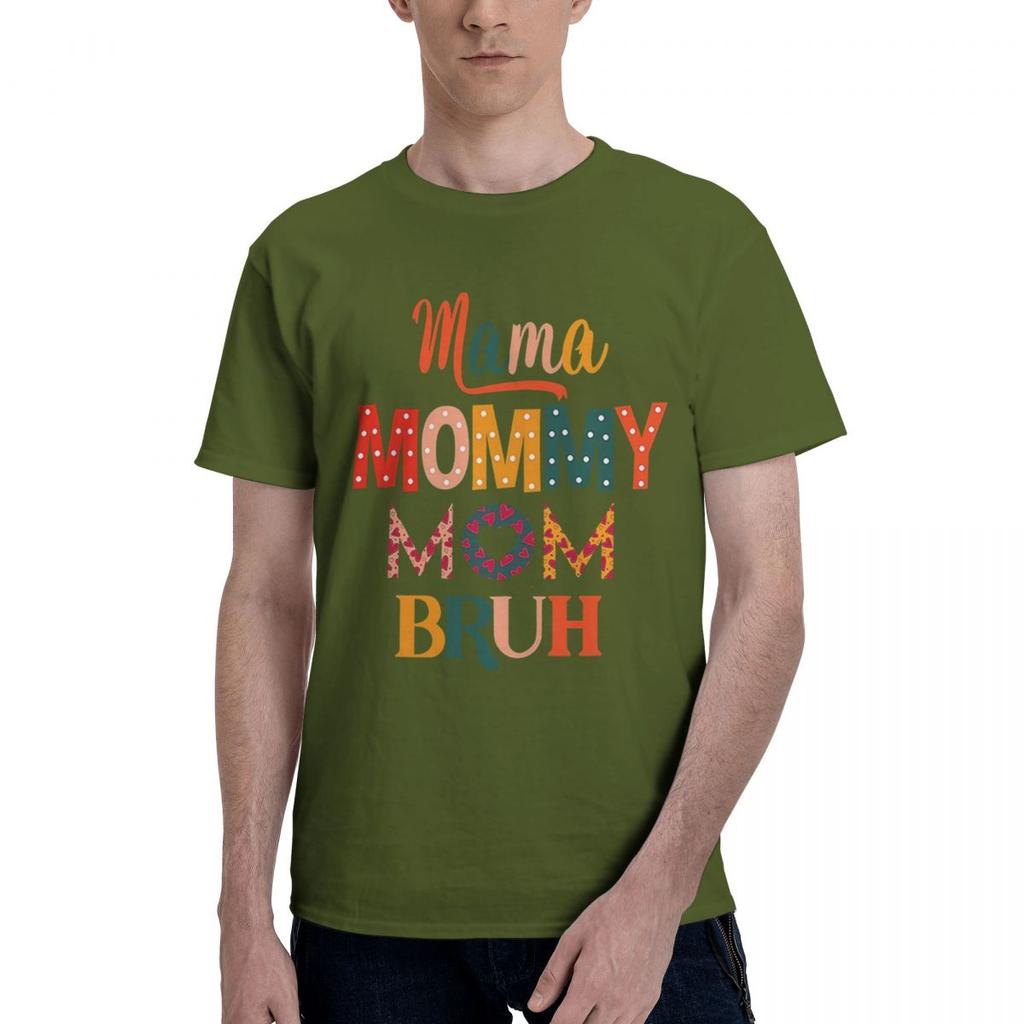 Mama Mommy Mom Bruh 100 Cotton Casual Breathable Confortable Kawaii High End Mens Clothing Mens Wear