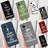 Keep Calm and Go Fishing Case For Honor Magic 5 6 7 Lite Honor 200 Pro X8b X9a X8a X8 X9 X9c X9b 50 70 90 Lite Cover