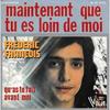 7inch Record FRDRIC FRANOIS  Maintenant Que Tu Es Loin De Moi 45VB12131 Vogue 1975 France Pop Used