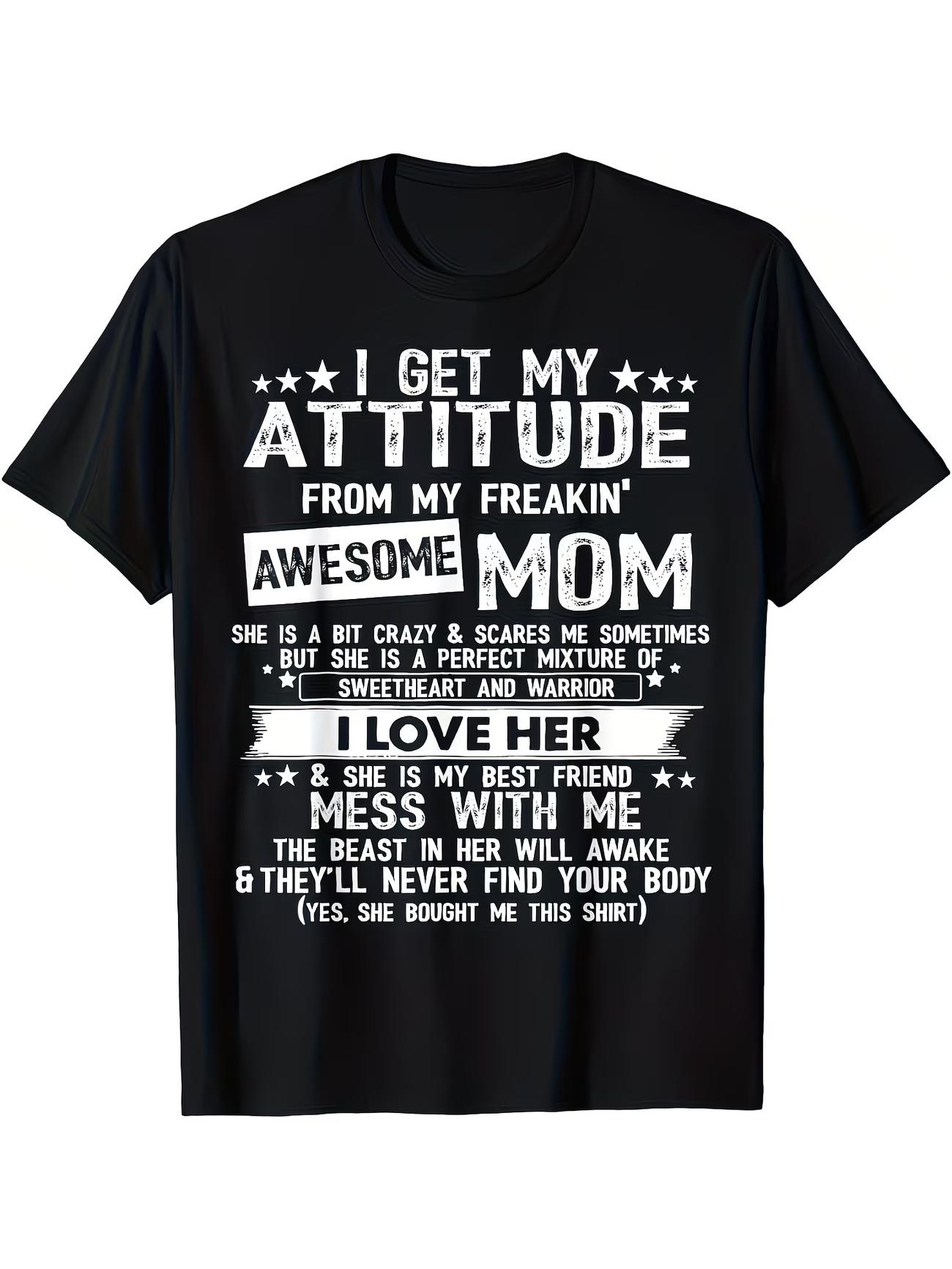 

Funny Men S Women T Shirt Cotton Tee Streetwear Oversize Casual Trend Summer Gift The Attitude I Learned from My Awesome Mom S разноцветный