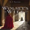 Wolseys Wife by N J Turton Paperback Book 9781836710042