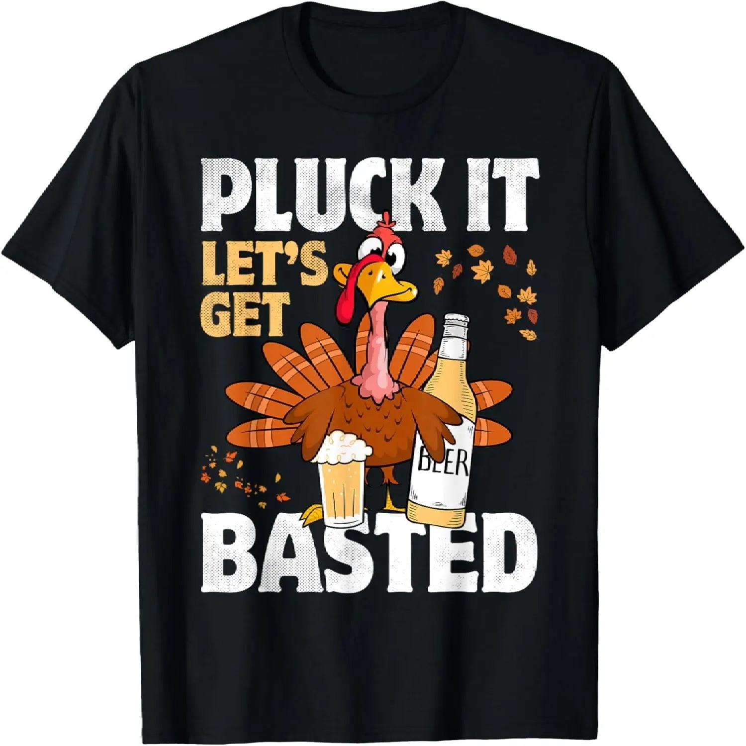 Pluck It Let’s Get Basted Funny Turkey Thanksgiving Beer T-Shirt S чёрный