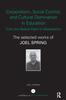 Kniha Corporatism, Social Control, and Cultural Domination In Education: From the Radical Right To Globalization : The Selected Works of Joel Spring