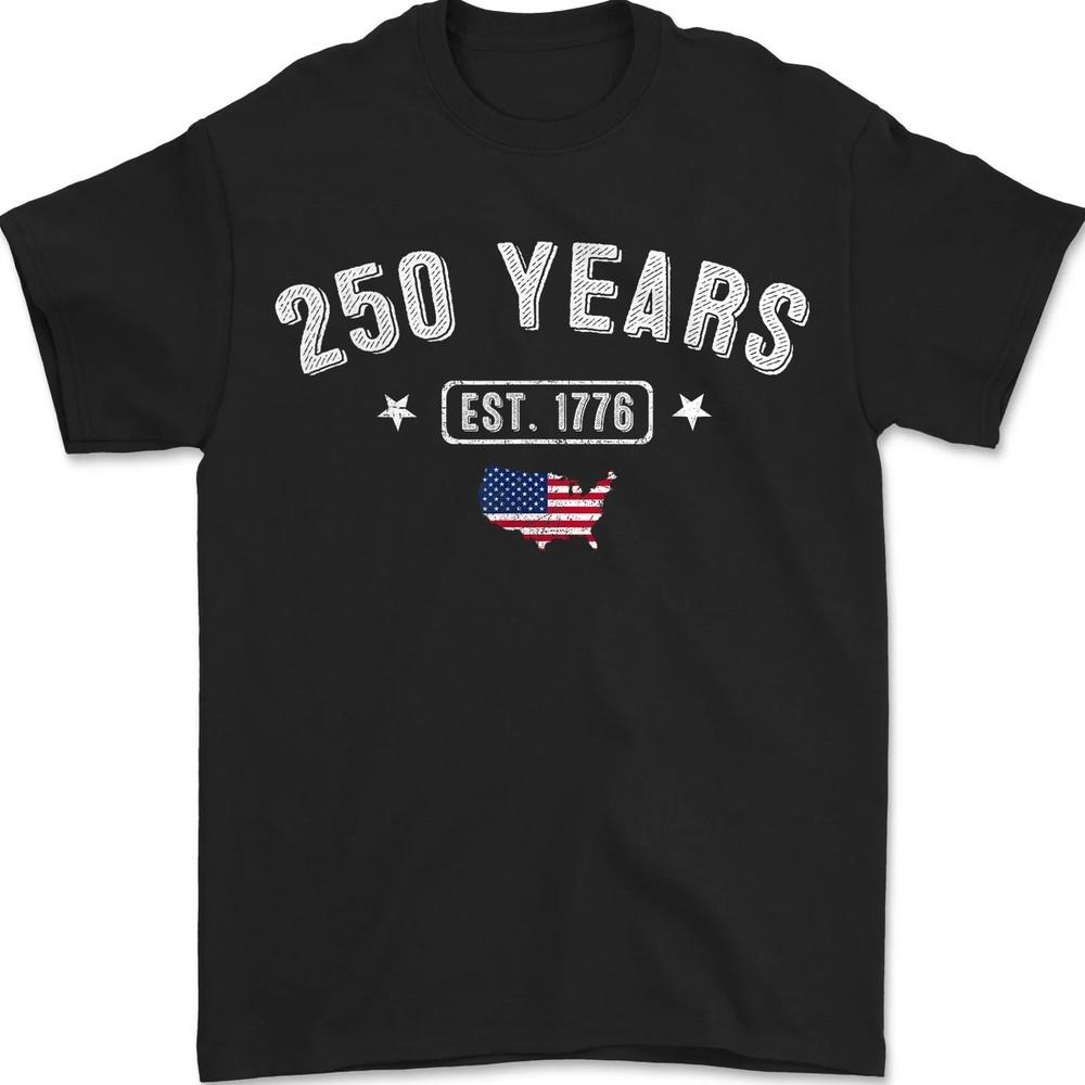 250 Years 1776-2026 250th Birthday USA Patriotic America's 250th Anniversary Tee