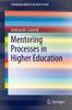 The Mentoring Processes In Higher Education Book