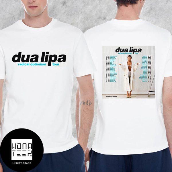 26 Dua Lipa Radical Optimism Tour 2025 Tour Date Fan Gifts T-Shirt Unisex T-Shirt XXXL