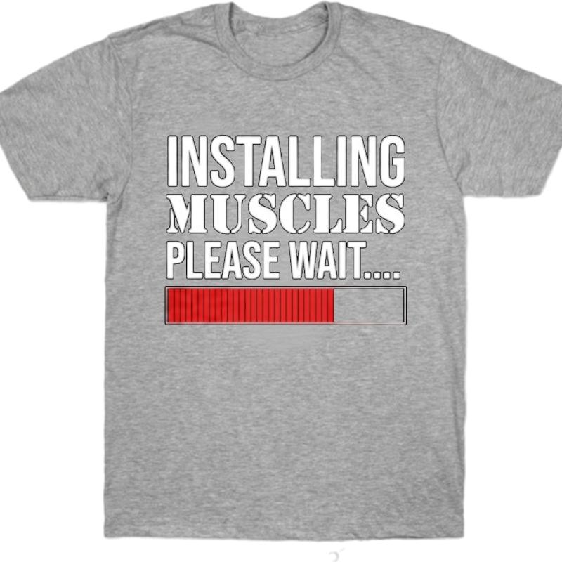 Breathable Teeshirt Unisex Crew Neck T Shirt Streetwear Installing Muscles Please Wait Progress Bar Fashionable Teenagers Teeshirt