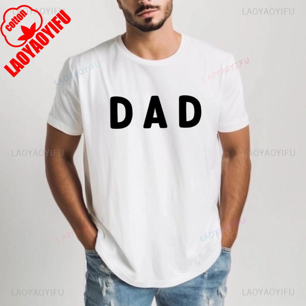 DAD Fashion Simple Graphic T Shirts High Quality Cotton Gift for Father Tshirt Summer Breathable Outdoors Ropa Hombre Camisetas