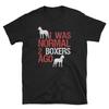 I Was Normal  Boxers Ago Funny T Shirt Boxer Dog Lover S Casual Mom  Vintage Washed Stylish Comfortable Graphic