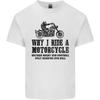 Why I Ride a Motorcycle Biker Funny Bike Unisexs Light Cotton TShirt
