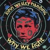 

CD HARDING, JOHN WESLEY - Why We Fight 9450322 Sire 1992 US Rock Used