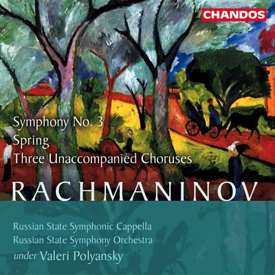 CD SERGEY RACHMANINOV, VALÉRY POLYANSK - Symphony 3 / Spring / Three Unaccom Europe Classical Used