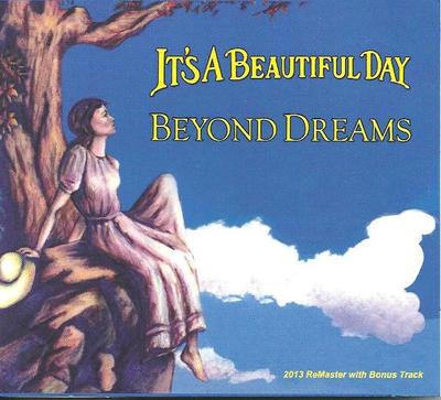 CD IT'S A BEAUTIFUL DAY - Beyond Dreams CMV0217 Classic Music V 2013 US Rock Used