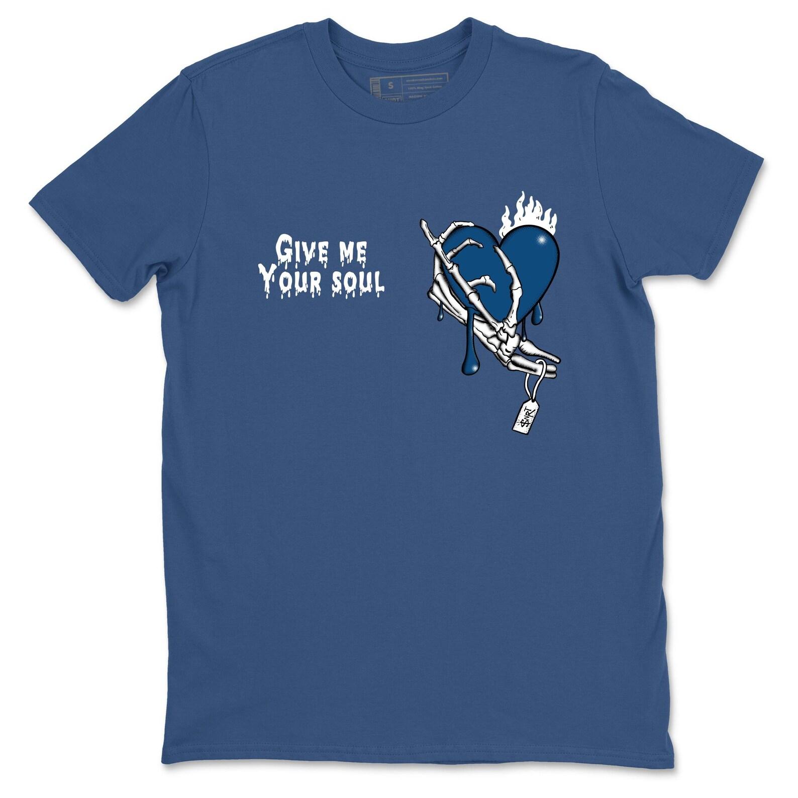 Give Me Your Soul Graphic Tee. Streetwear Graphic T-Shirt. Matching 12s French Blue 2XL