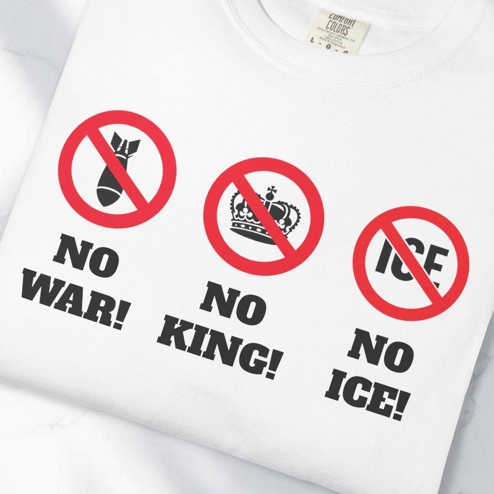 No War King No ICE Graphic Tee, Political Protest Shirt M