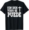 With God, Everything Is Possible - Christian Spanish Quote - Believer T-Shirt