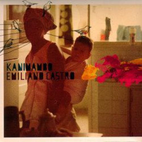 

CD EMILIANO CASTRO - Kanimambo EMIC01 Non Japan World Music Used