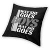 Way She Goes Trailer Park Boys Square Pillowcase Polyester Linen Velvet Creative Zip Decorative Pillow Case Home Cushion Cover
