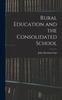 The Rural Education and the Consolidated School Book