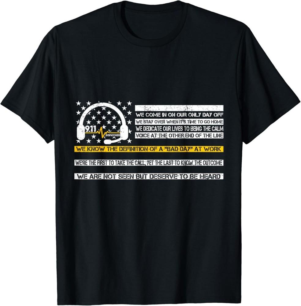 

Not Seen But Deserve To Be Heard Proud 911 Dispatcher Gift Unisex T-Shirt XL